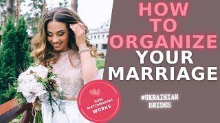 How to organize your marriage with a Ukrainian bride | Matchmaking