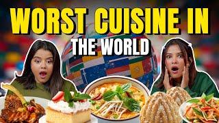 Trying The Worst Cuisines In The World | OK Tested