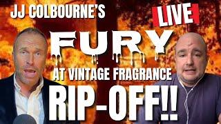 THE VINTAGE FRAGRANCE RIP OFF - JJ COLBOURNE EXPLODES!!