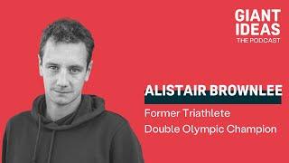 Double Olympic Champion: Alistair Brownlee, Why You Should Never Rely on Willpower