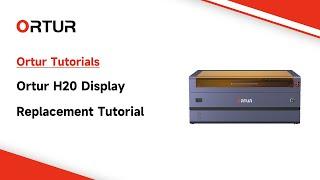 ️Ortur H20 Display Replacement Tutorial