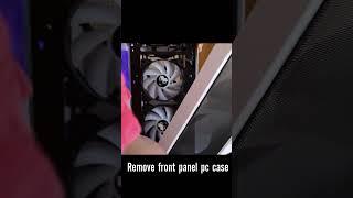 How to remove front panel of PC Case part 2 #twovideo #tutorial #pccase #pcgaming #computerhardware