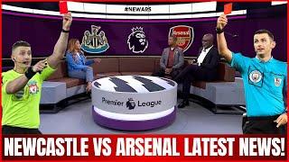 PRE-MATCH: NEWCASTLE VS ARSENAL LATEST NEWS! WILL ARSENAL FACE ANOTHER ROBBERY?