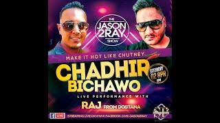 The Jason 2Ray Show - Hot Chutney ft. RAJ