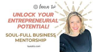 Soul-Full Business Mentorship Program Introduction with Laura Tio