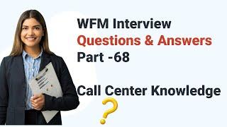 WFM Interview question | Part - 1 | Real time management | Forecasting | Scheduling | Planning | MIS