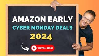 Amazon Early Cyber Monday Deals 2024 - Top 30 Deals You Can’t Miss!