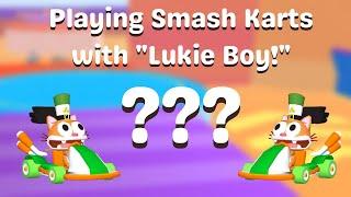 Playing Smash Karts with "Lukie Boy!"