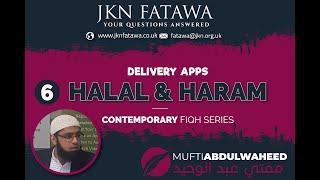 Ruling on Delivery Apps | Mufti Abdul Waheed-jknfatawa.co.uk