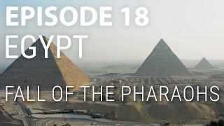 18. Egypt - Fall of the Pharaohs