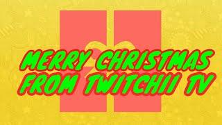 MERRY CHRISTMAS & HAPPY HOLIDAYS FROM TWITCHII TV!