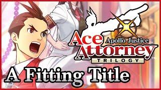 A Defense of the Apollo Justice Trilogy’s Name