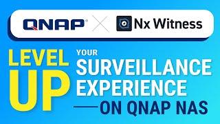 QNAP NAS integrates with Nx Witness｜Unlock five advantages and level up your surveillance experience