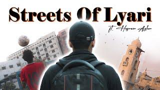 STREETS OF LYARI | Volume 1 | "Series : Main Or Mera Karachi"