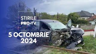 Știrile PRO TV - 5 Octombrie 2024