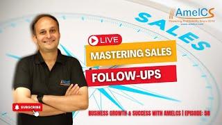 Mastering Sales Follow-Ups | Business Growth & Success with AmelCS | YouTube Live: 58 #shorts