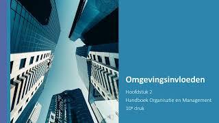 Omgevingsinvloeden (hoofdstuk 2 Handboek Organisatie en Management)