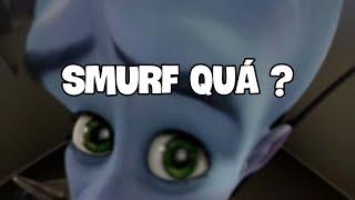 QUÁ NHIỀU SMURF KHÔNG CHƠI ĐƯỢC ?