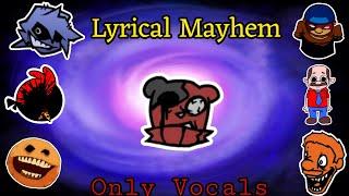 Lyrical Mayhem Only Vocals (4K)