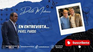  HUBO "GRILLA" CONTRA EL CUAU? | PÁVEL PARDO HABLÓ EN EXCLUSIVA CON DAVID MEDRANO