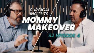 Mommy Makeover: Top Surgeons  Insights on Breast & Body Transformations