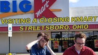 Visiting A Closing Kmart In Streetsboro, Ohio