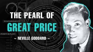 THE PEARL OF GREAT PRICE | NEVILLE GODDARD