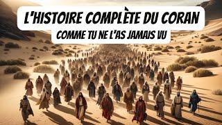 L'HISTOIRE COMPLÈTE du Coran Comme Vous Ne L'Avez JAMAIS Vue