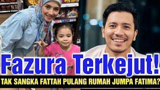 FAZ TERKEJUT! TAK SANGKA FATTAH PULANG RUMAH JUMPA FATIMA?