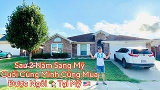 Ngôi Nhà Mơ Ước Sau 2 Năm Sang Mỹ Định Cư