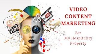 Video Content Marketing - For My Hospitality Property | Ep. #163