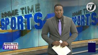 Jamaica's Sports Headlines #tvjnews #tvjprimetimenews