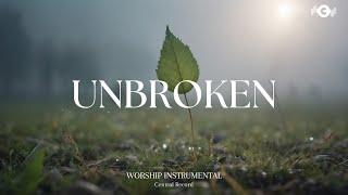 UNBROKEN - Soaking worship instrumental | Prayer and Devotional