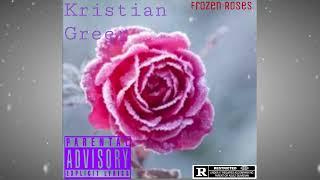 Kristian Greer - Frozen Roses (prod. by Tone De Palma)