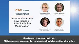 C2GLearn Webinar Introduction: Introduction to the governance of Solar Radiation Modification