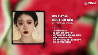 Ngày Em Đến (Orinn Remix) - Lil Z Poet | Nhạc Trẻ Remix Hot Tik Tok Gây Nghiện 2022