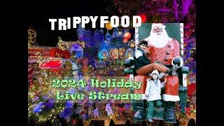 Trippy Food 2024 Holiday live stream #livestream #holiday #Christmas #Xmas