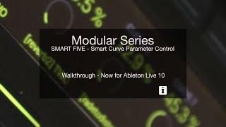 Modular Series - SMART FIVE - Advanced Parameter Control for Ableton Live 10