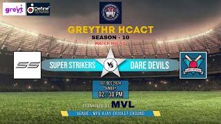 GREYTHR HCACT SEASON - 10 || ( SUPER STRIKERS  v/s  DARE DEVLS ) ||