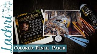 LuxArchival Sanded Paper Review & Colored Pencil Demonstration