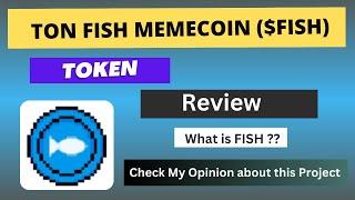 What is TON FISH MEMECOIN (FISH) Coin | Review About FISH Token