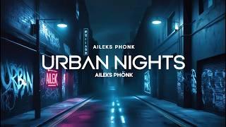 Urban Nights: Dark Phonk Groove | Aileks Phonk