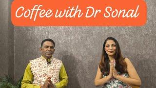 COFFEE WITH DR SONAL l Commentator Surendra Harde | Dr Sonal’s dietplan