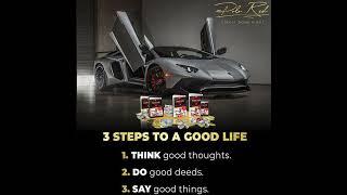 The Top 3 Steps To A Good Life!!