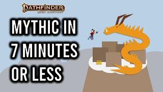 Pathfinder 2e Mythic in 7 Minutes or Less