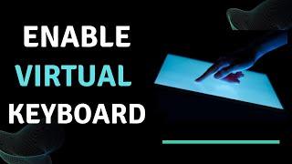 How to Enable/Disable Virtual Keyboard in Windows 10? (4 Methods)