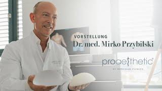 Dr. med. Mirko Przybilski | Facharzt für Plastische und Ästhetische Chirurgie | proaesthetic