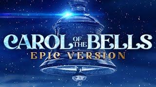 Carol of the Bells - Epic Version (Remastered) | Epic Christmas Music