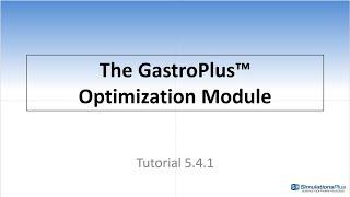 The Optimization Module in GastroPlus™