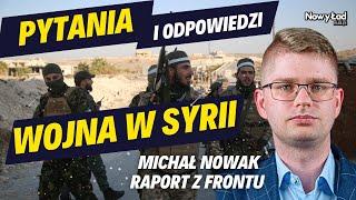 Q&A o wojnie w Syrii na żywo. Michał Nowak Raport z Frontu